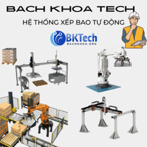 Hệ Thống Xếp Bao Tự Động – Cánh Tay Robot – Máy Xếp Bao 3 Trục XYZ