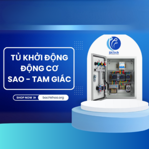 TỦ SAO TAM GIÁC – TỔNG HỢP KIẾN THỨC CÓ 1 KHÔNG 2 VỀ TỦ KHỞI ĐỘNG SAO TAM GIÁC
