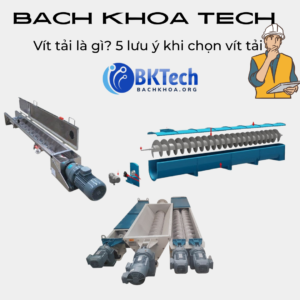 Vít Tải Là Gì? 5 Lưu Ý Khi Lựa Chọn Vít Tải